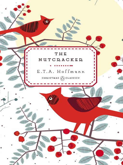 Title details for The Nutcracker by E. T. A. Hoffmann - Available